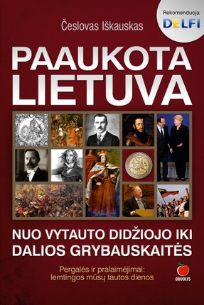 Paaukota Lietuva. Nuo Vytauto Didžiojo iki Dalios Grybauskaitės Iškauskas Česlovas Knygu namai Tenerifeje