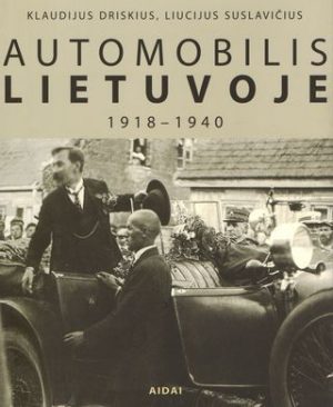 Automobilis Lietuvoje, 1918-1940 Klaudijus Driskius, Liucijus Suslavičius knygu namai Tenerifeje