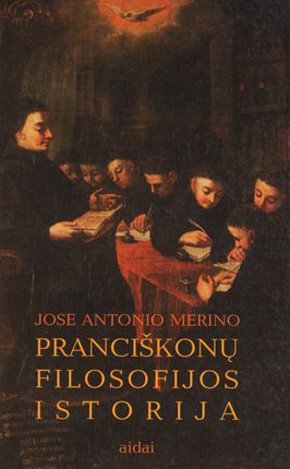 Pranciškonų filosofijos istorija Jose Antonio Merino knygu namai Tenerifeje