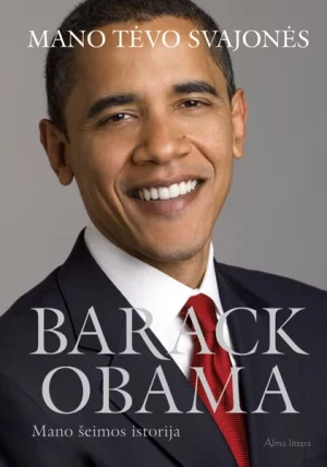 Barack Obama - Mano tėvo svajonės: mano šeimos istorija
