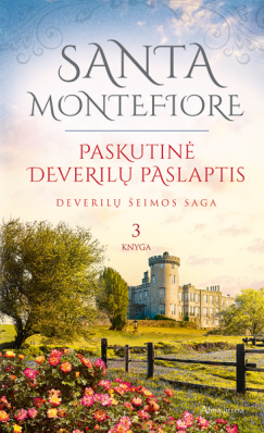 Santa Montefiore - Paskutinė Deverilų paslaptis. Deverilų šeimos saga. 3 knyga