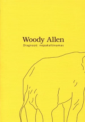 Woody Allen - Diagnozė: nepakaltinamas