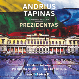 PREZIDENTAS, Andrius Tapinas