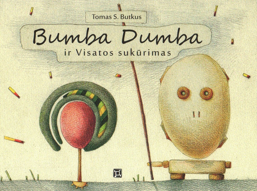 Bumba Dumba ir Visatos sukūrimas Tomas S. Butkus
