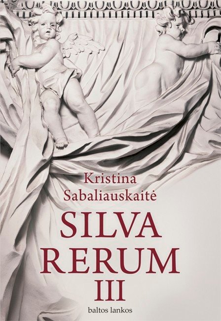 Silva Rerum III Kristina Sabaliauskaitė