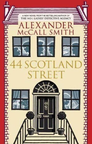 44 Scotland Street. Alexander McCall Smith