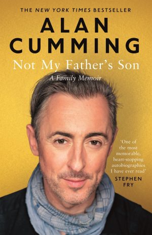 Not My Father's Son- A Family Memoir. Cumming Alan