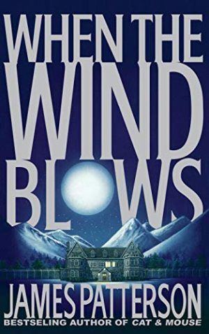 When the Wind Blows. James Patterson