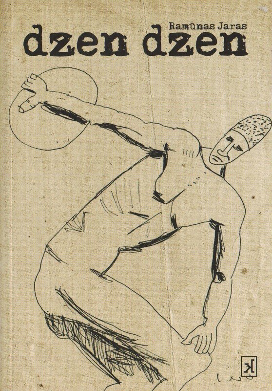 Dzen dzen. Ramūnas Jaras