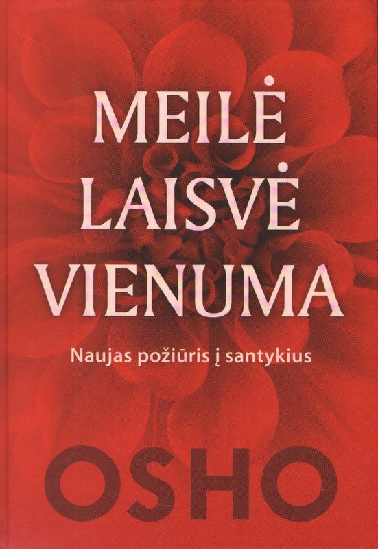 Meilė. Laisvė. Vienuma. Osho