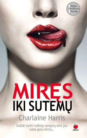 Miręs iki sutemų. 1-oji knyga. Charlaine Harris