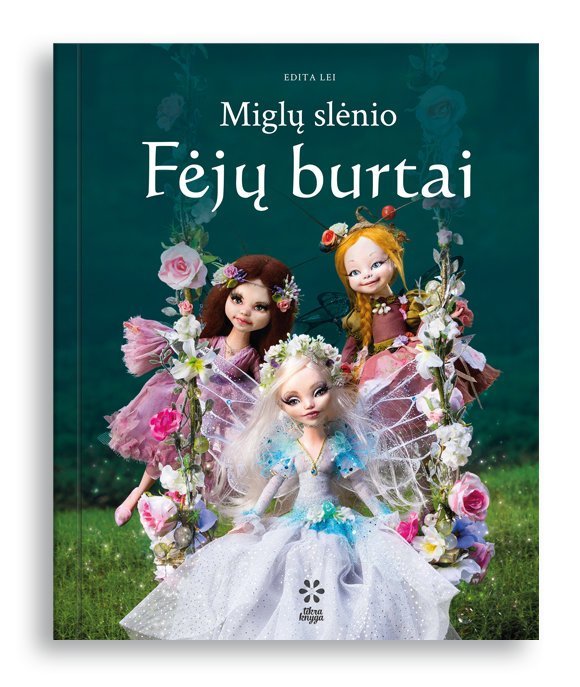 Pasakų knyga Miglų slėnio Fėjų burtai | Edita Lei