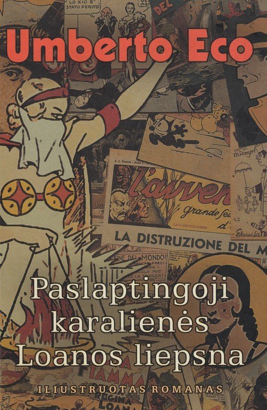 Paslaptingoji karalienės Loanos liepsna. Iliustruotas romanas Umberto Eco