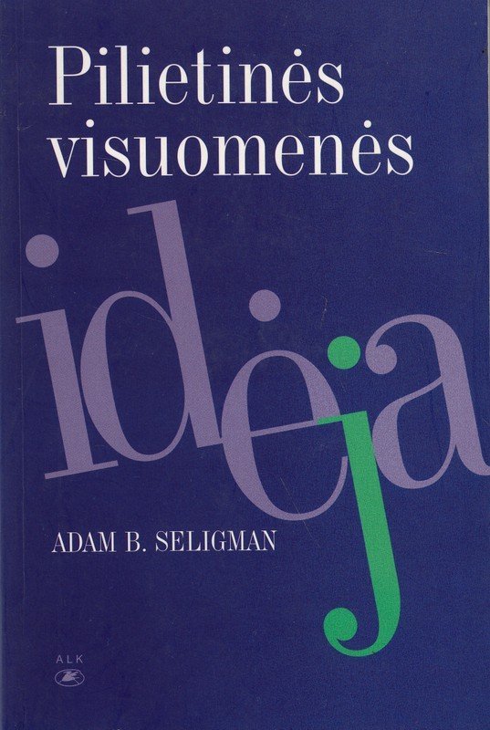 Pilietinės visuomenės idėja. Adam B. Seligman