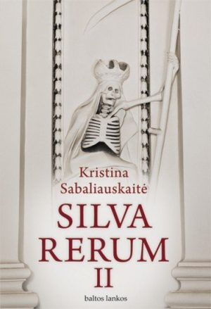 Silva Rerum II Kristina Sabaliauskaitė