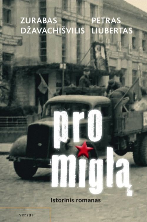 Pro miglą. Zurabas Džavachišvilis, Petras Liubertas