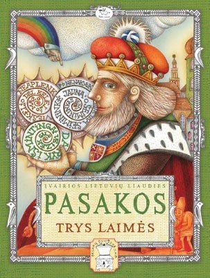 Trys laimės: įvairios lietuvių liaudies pasakos