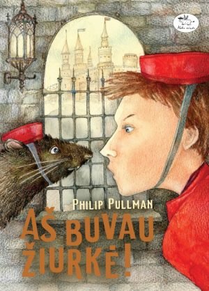 Aš buvau žiurkė. Philip Pullman