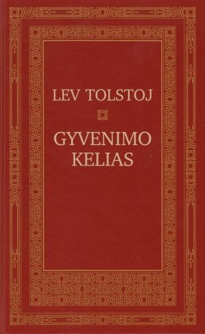 Gyvenimo kelias. Lev Tolstoj