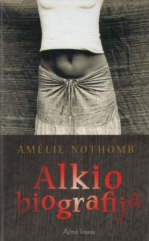 Alkio biografija. Amélie Nothomb