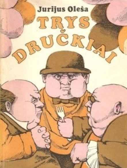 Trys dručkiai. Jurijus Oleša