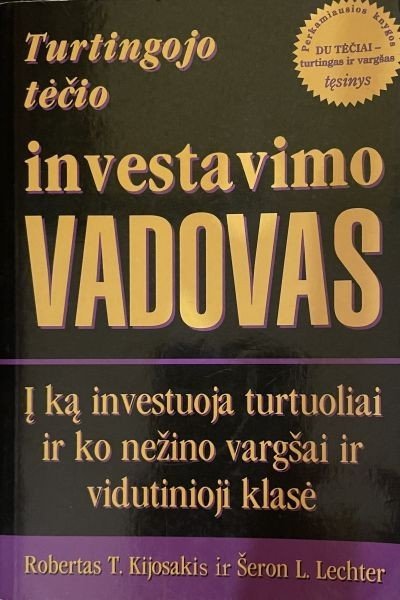 Turtingojo tėčio investavimo vadovas. Robertas T. Kijosakis, Šeron L. Lecher