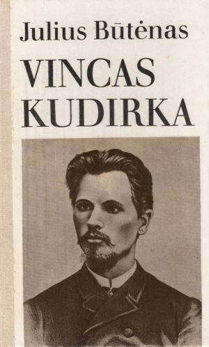 Vincas Kudirka. Julius Būtėnas