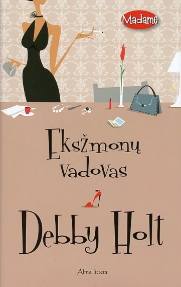 Eksžmonų vadovas. Debby Holt