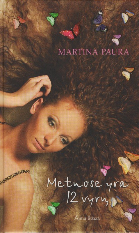 Metuose yra 12 vyrų. Martina Paura