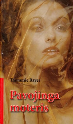 Pavojinga moteris. Thommie Bayer