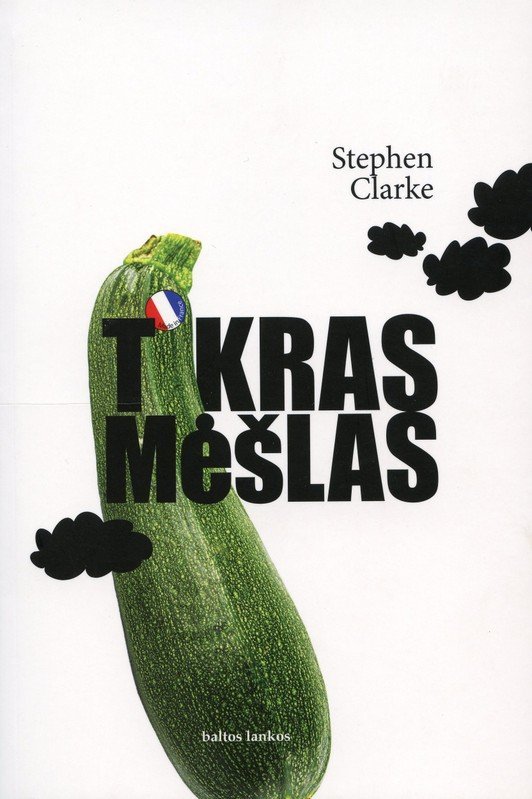 Tikras mėšlas. Stephen Clarke
