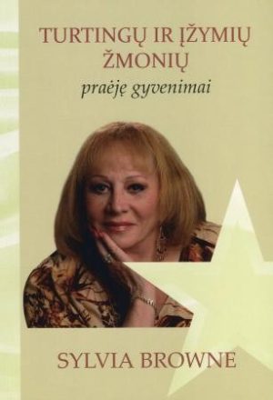 Turtingų ir įžymių žmonių praėję gyvenimai. Sylvia Browne