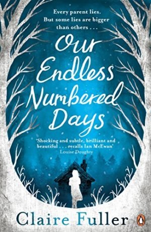 Claire Fuller Our Endless Numbered Days