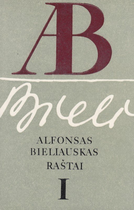 Alfonsas Bieliauskas. Raštai I. Alfonsas Bieliauskas