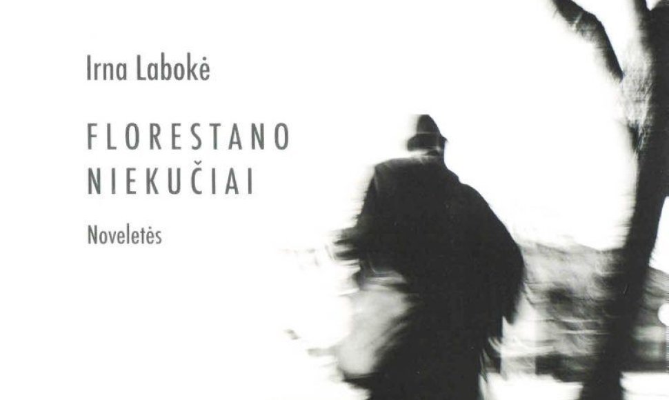 Florestano niekučiai. Irna Labokė