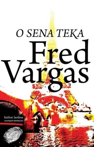 O Sena teka. Fred Vargas