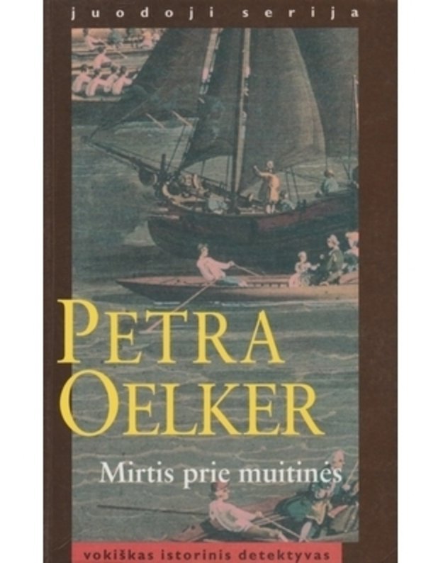 Mirtis prie muitinės. Oelker Petra
