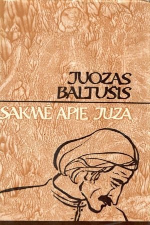 Sakmė apie Juzą. (1979) Juozas Baltušis