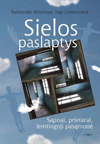 Sielos paslaptys. Raimundas Milašiūnas, Inga Liutkevičienė