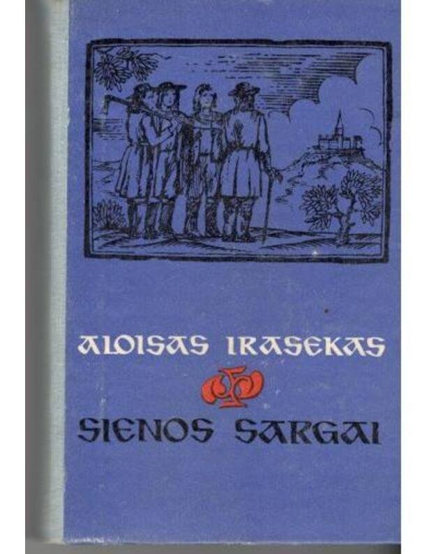 Sienos sargai. Irasekas Aloisas