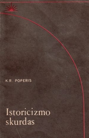Istorcizmo skurdas. K. R. Poperis