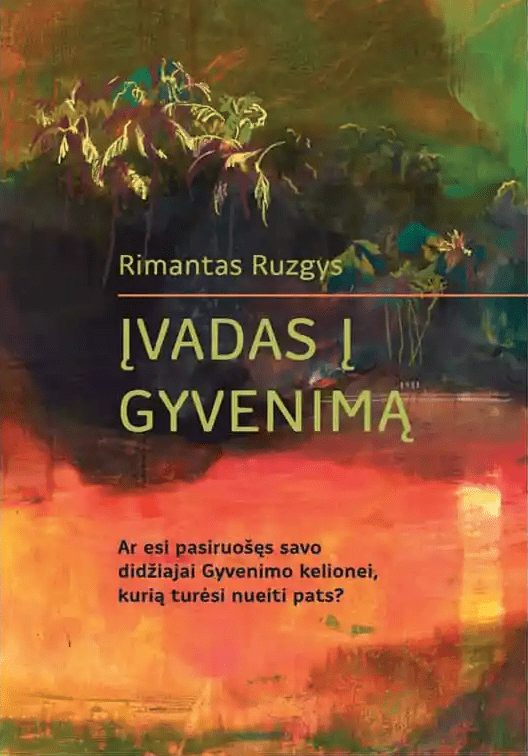 Įvadas į Gyvenimą. Rimantas Ruzgys