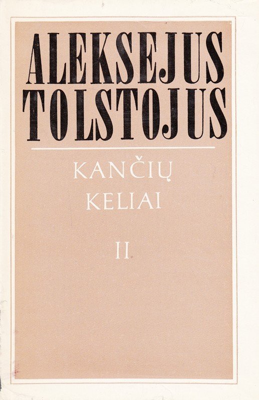 Kančių keliai. Aštuonioliktieji metai II dalis (1984) Aleksejus Tolstojus