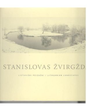 Lietuviški peizažai : Lithuanian Landscapes. Žvirgždas Stanislovas