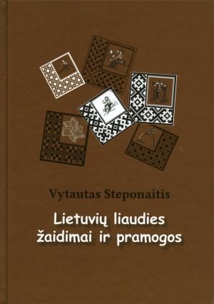 Lietuvių liaudies žaidimai ir pramogos. Vytautas Steponaitis