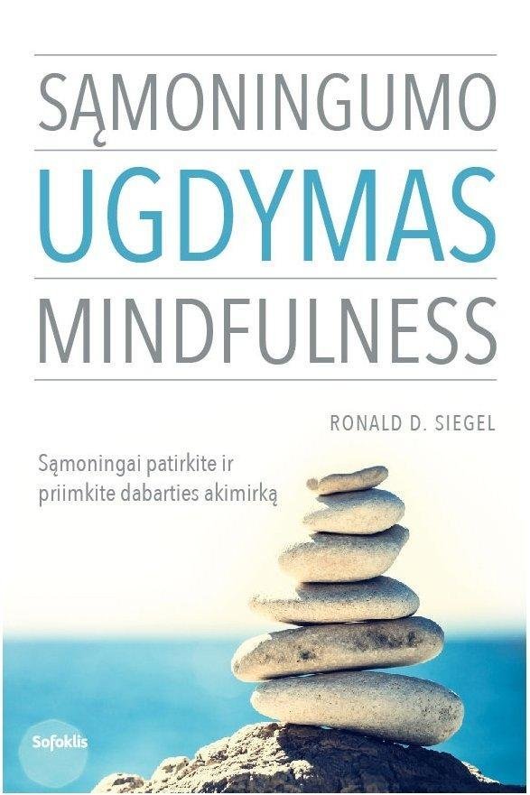 Sąminingumo ugdymas. Mindfulness | D. Siegel Ronald