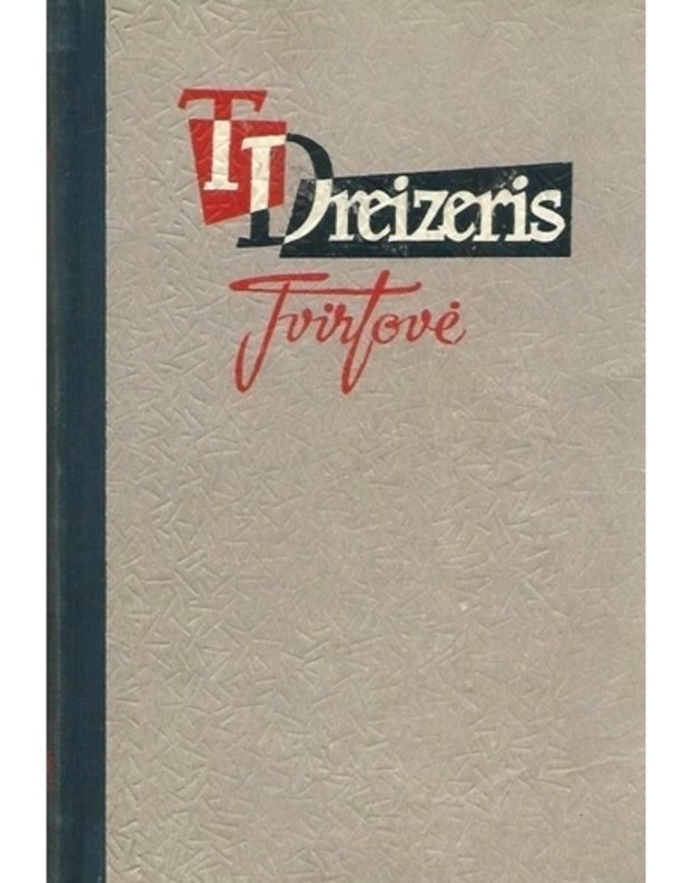 Tvirtovė : 1965. Dreizeris Teodoras