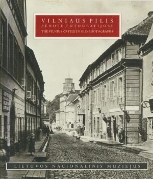 Vilniaus pilis senose fotografijose