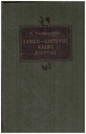 Lenkų-lietuvių kalbų žodynas. V. Vaitkevičiūtė