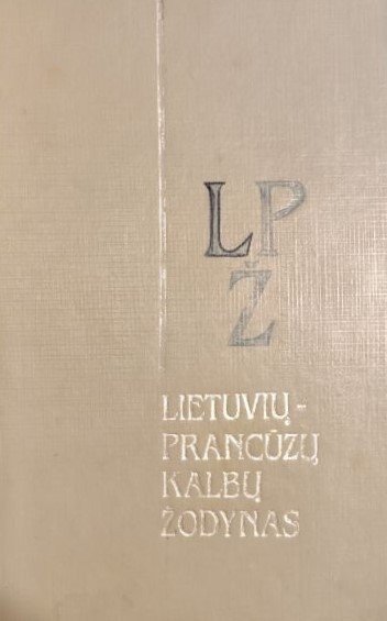Lietuvių–prancūzų kalbų žodynas. I. Karsavina, S. Kairiūkštytė
